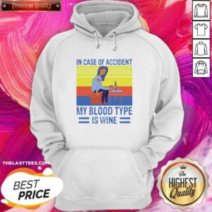 Alternative view of Awesome In Case Of Accident My Blood Type Is Wine Vintage Shirt