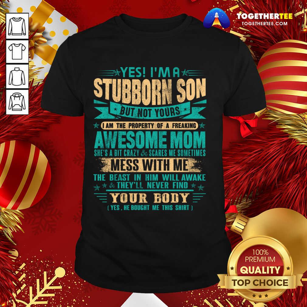 Good Yes I'm Aspoiled Son T-Shirt