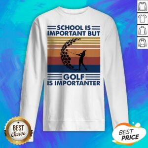 Alternative view of School Is Important But Golf Is Importanter Vintage Retro Shirt