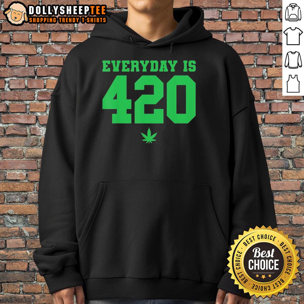 Top Everyday Is 420 Weed T-Shirt - Image 2