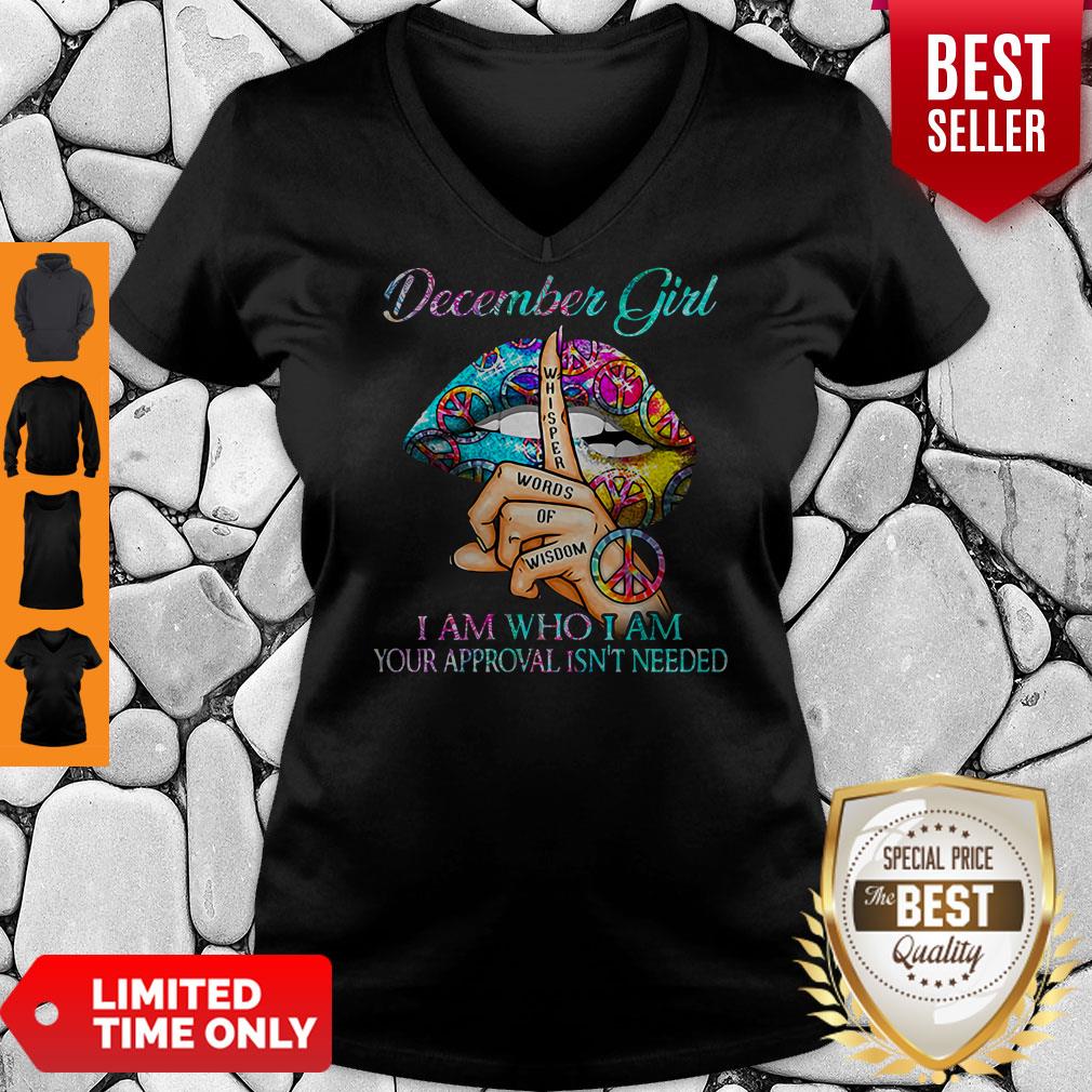Hippie Slip December Girl I Am Who I Am Your Approval Isn’t Needed Shirt - Image 2