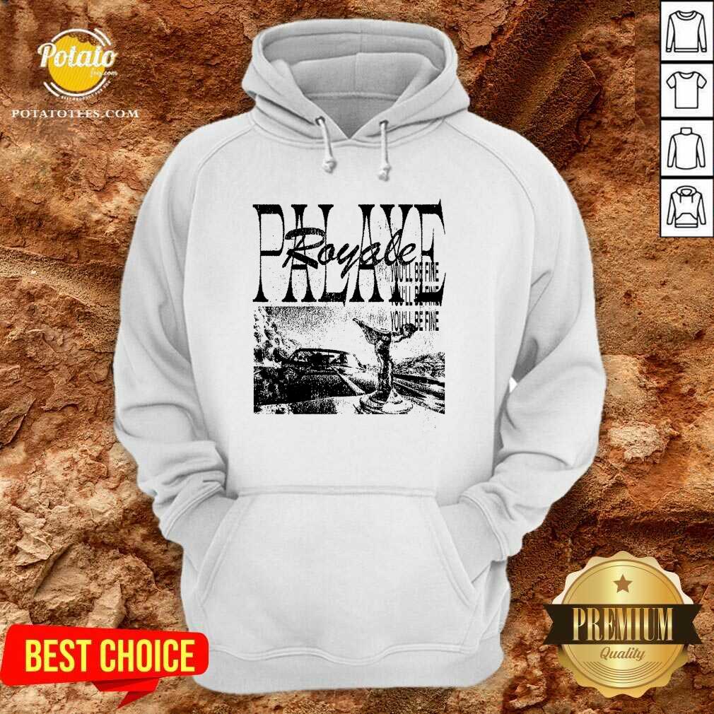 Awesome Palaye Royale Merch You’ll Be Fine Shirt - Image 5