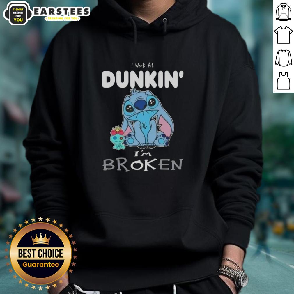 Funny Stitch I Work At Dunkin' I'm Broken T-Shirt - Image 2