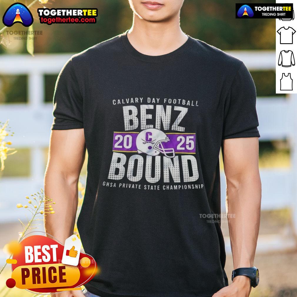 Nice Calvary Football Is Benz Bound 2025 T-Shirt