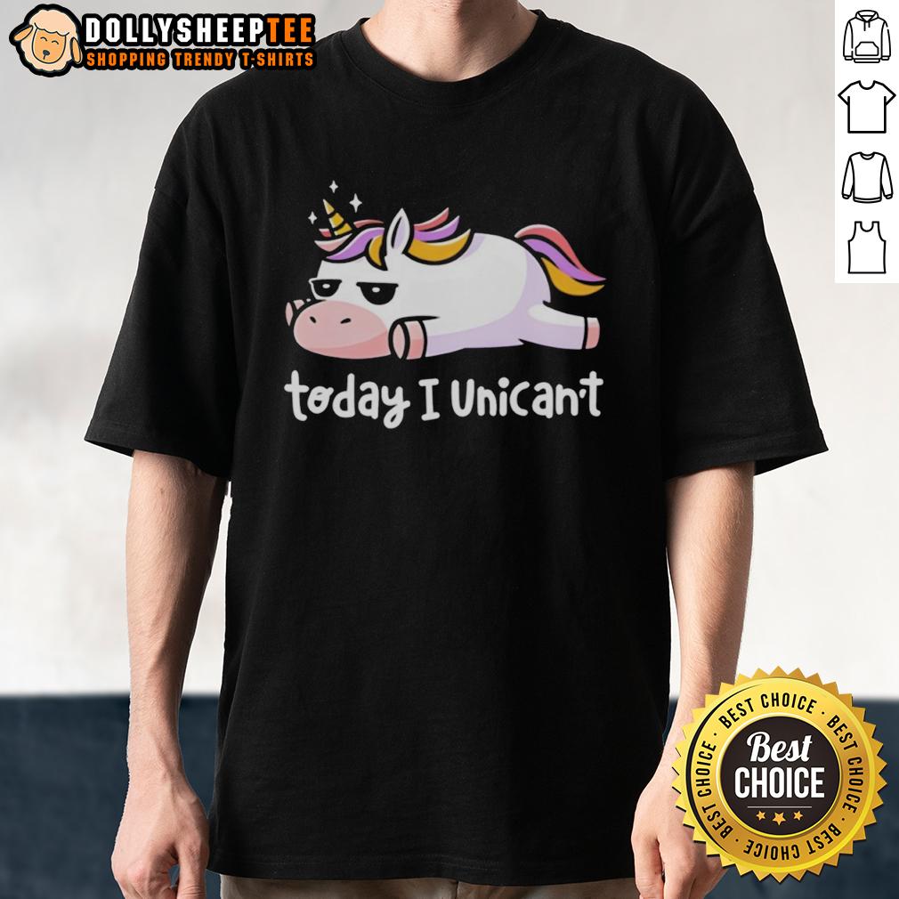 Official Lazy Unicorn With Rainbow Hair Today I Unican't T-Shirt