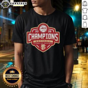 Good Florida State Seminoles Acc Softball Tournament Champions 2026 T-Shirt