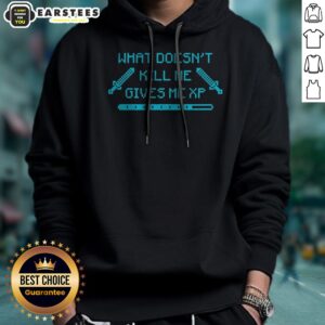 Alternative view of Top What Doesn'T Kill Me Gives Me Xp Gamer Pixel Art Shirt