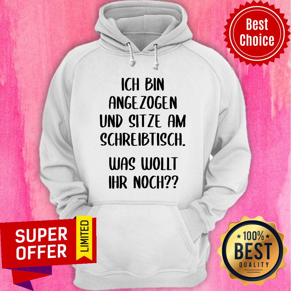 Ich Bin Angezogen Und Sitze Am Schreibtisch Shirt - Image 5