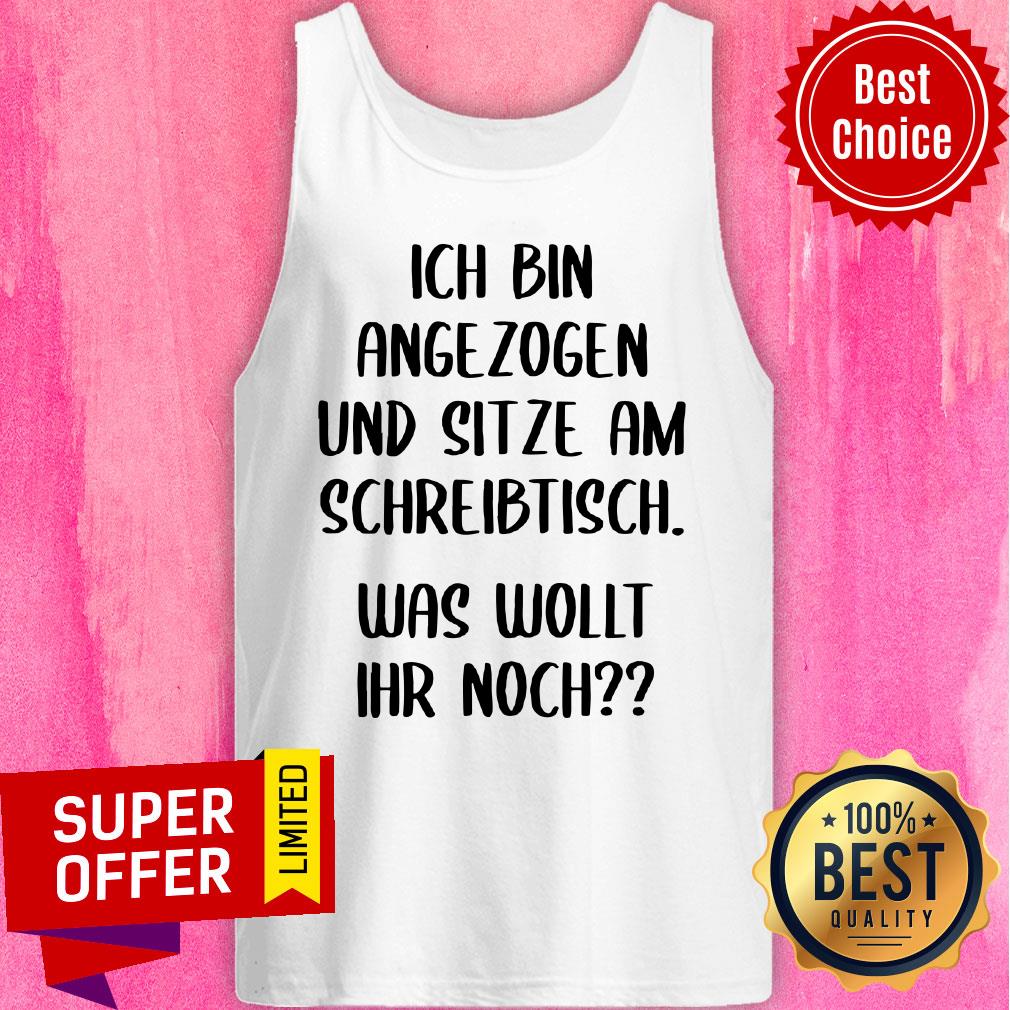 Ich Bin Angezogen Und Sitze Am Schreibtisch Shirt - Image 2