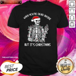Cute When You're Dead Inside But It's Christmas Shirt
