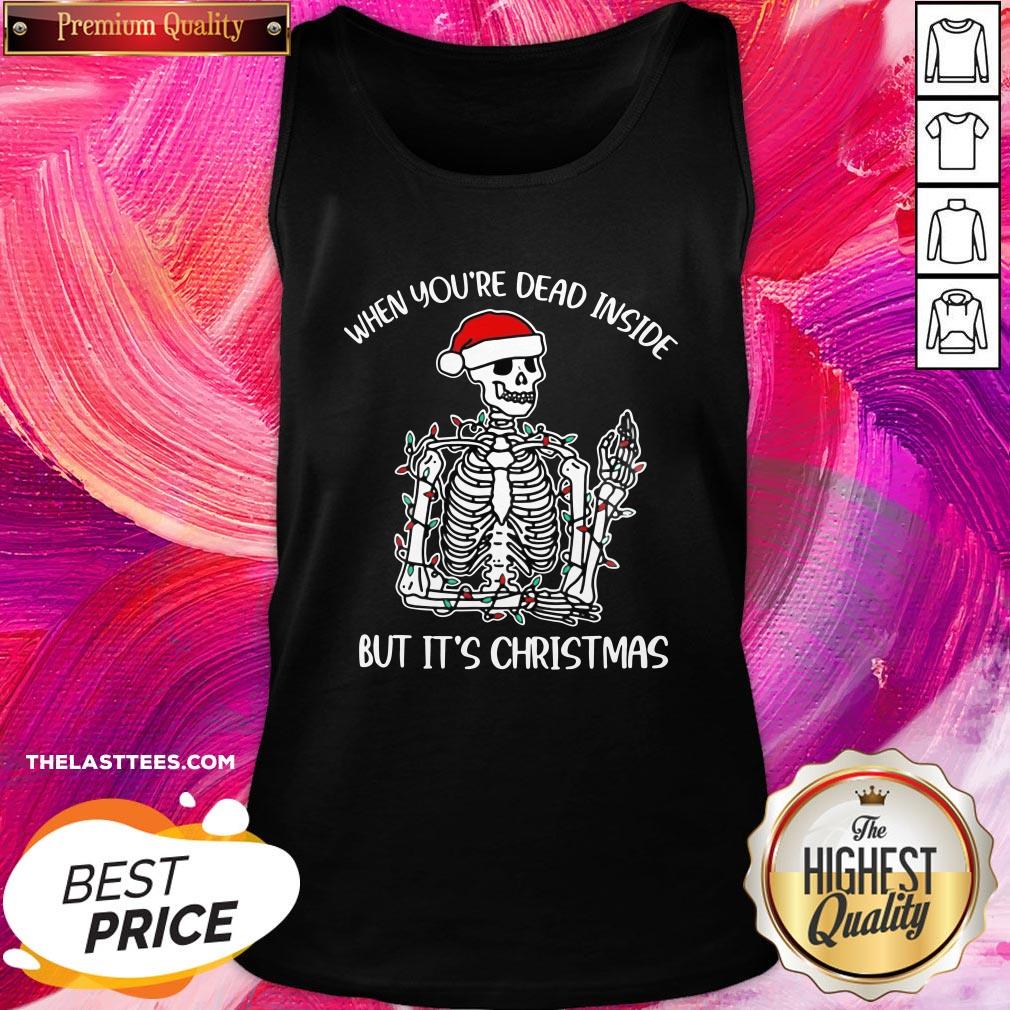 Cute When You're Dead Inside But It's Christmas Shirt - Image 4