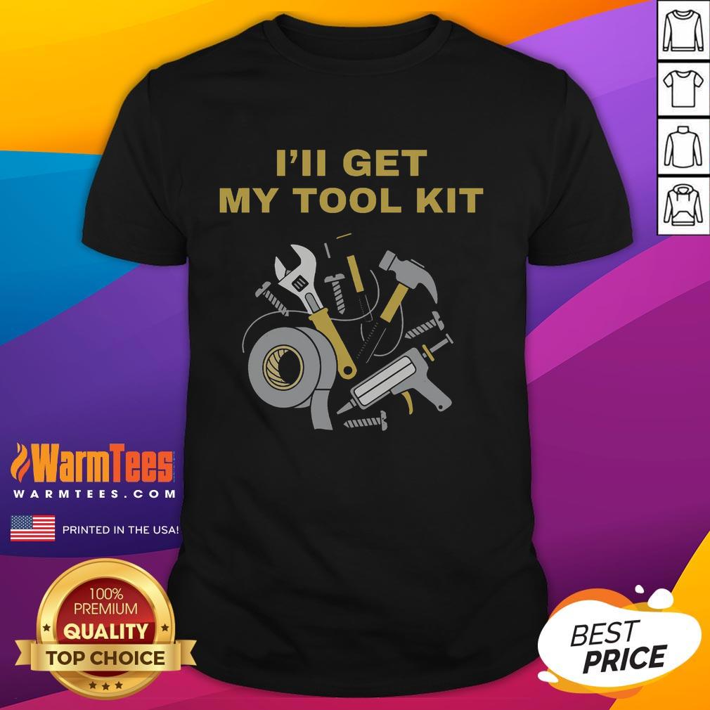 Official Fix It Mode I'll Get My Tool Kit T-Shirt