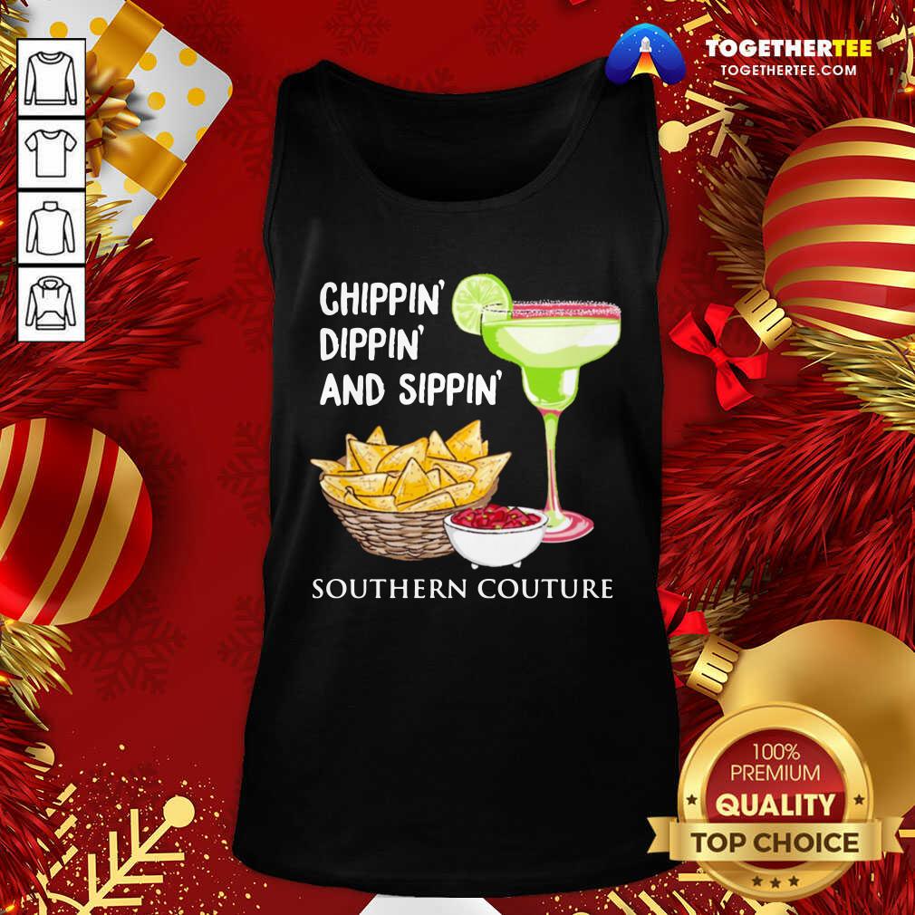 Original Chippin Dippin And Sippin Southern Couture Shirt - Image 3