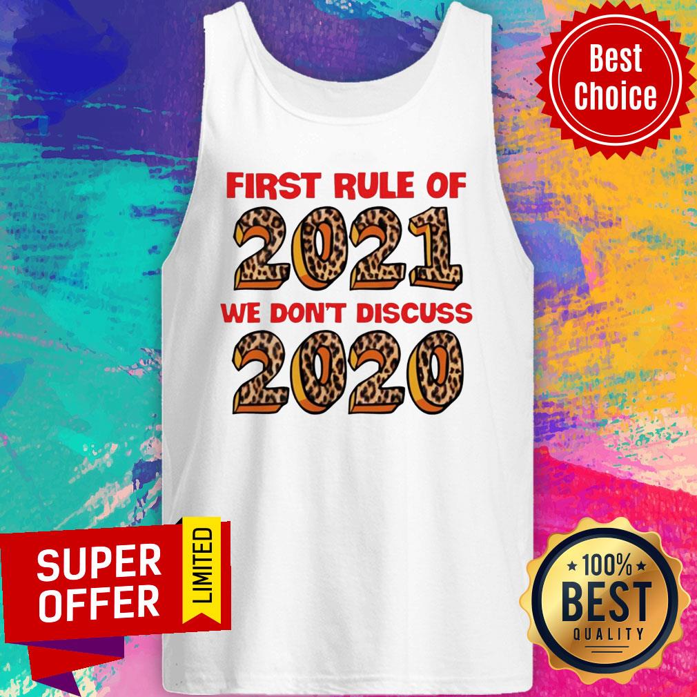 Official First Rule Of 2021 We Don’t Discuss 2020 Shirt - Image 4