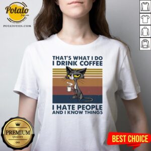Alternative view of Good Cat That’s What I Do I Drink Coffee I Hate People And I Now Things Vintage Shirt