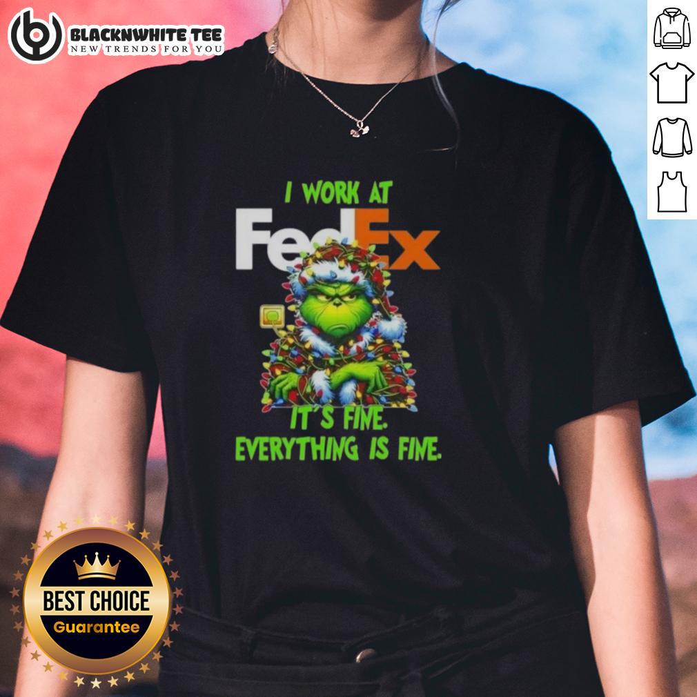 Top Grinch Christmas Tree X Fedex I Work At It's Fine Everything Is Fine T-Shirt - Image 3