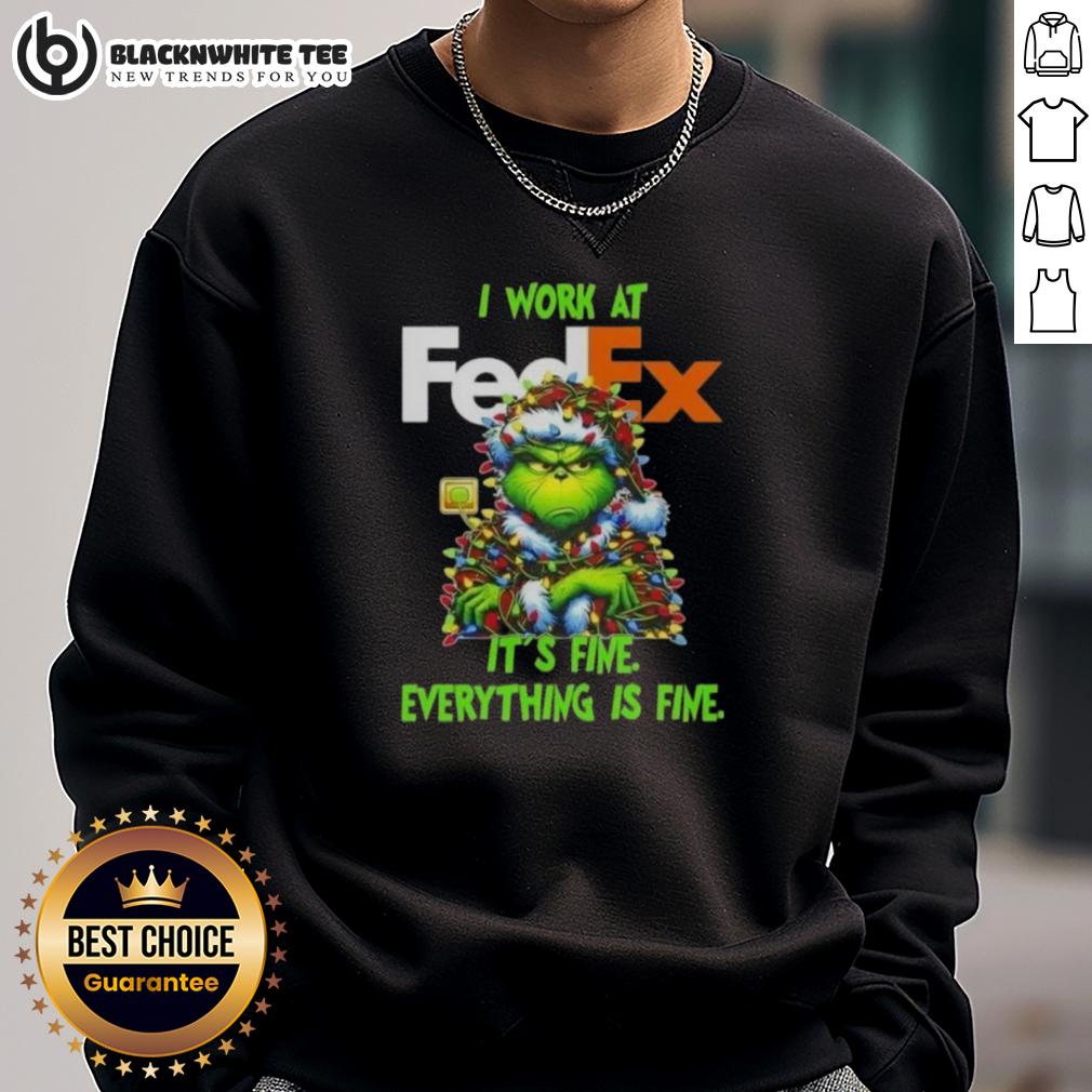Top Grinch Christmas Tree X Fedex I Work At It's Fine Everything Is Fine T-Shirt - Image 5