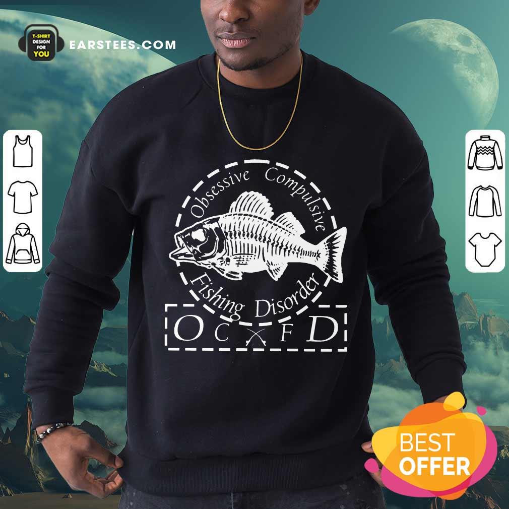 Fantastic Obsessive Compulsive Fishing Disorder OCFD Shirt - Image 3
