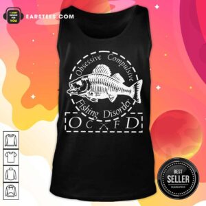Alternative view of Fantastic Obsessive Compulsive Fishing Disorder OCFD Shirt