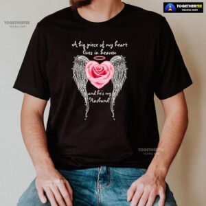 Alternative view of A Big Piece Of My Heart Lives In Heaven And He Is My Husband T-Shirt