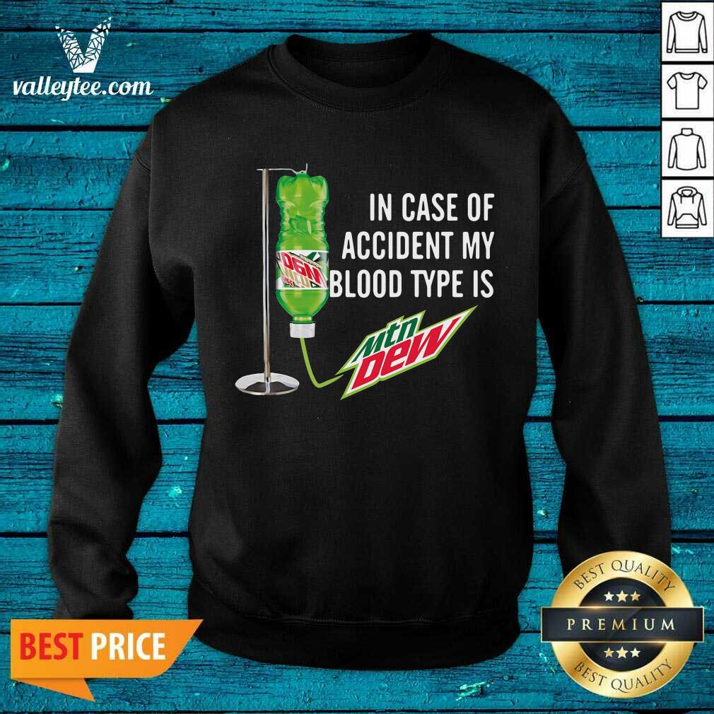 Nice In Case Of Accident My Blood Type Is Mountain Shirt - Image 4