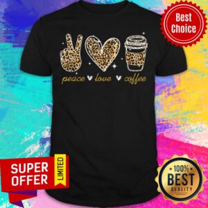 Official Leopard Peace Love Coffee Shirt