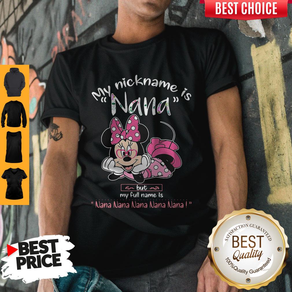 Minnie Mouse My Nickname Is Nana But My Full Name Is Nana Shirt