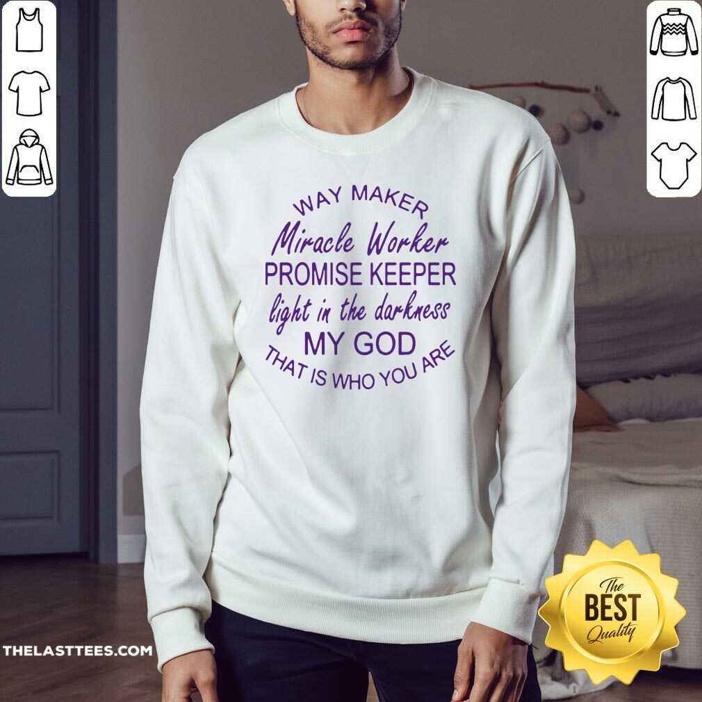 Good Way Maker Miracle Worker Promise Keeper Shirt - Image 4