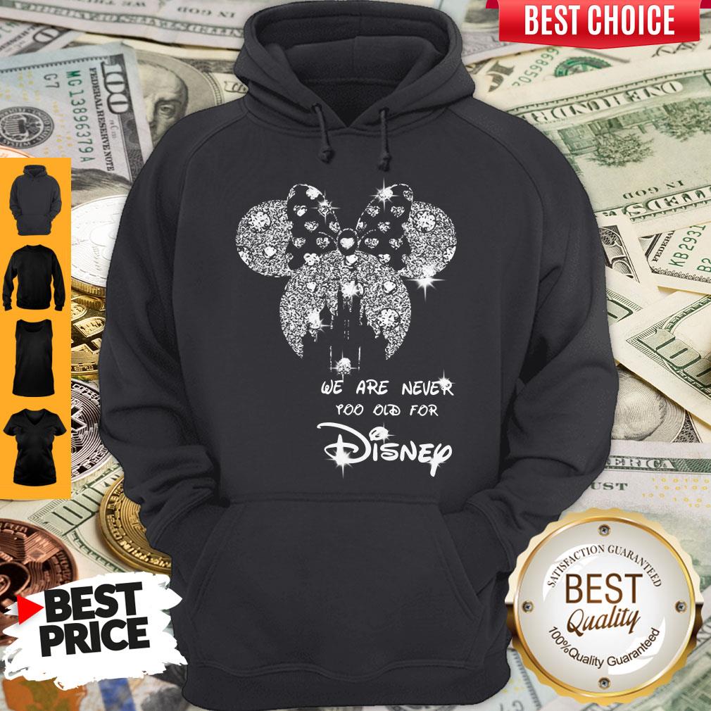 Mickey Mouse We Are Never Too Old For Disney Diamond Shirt - Image 2