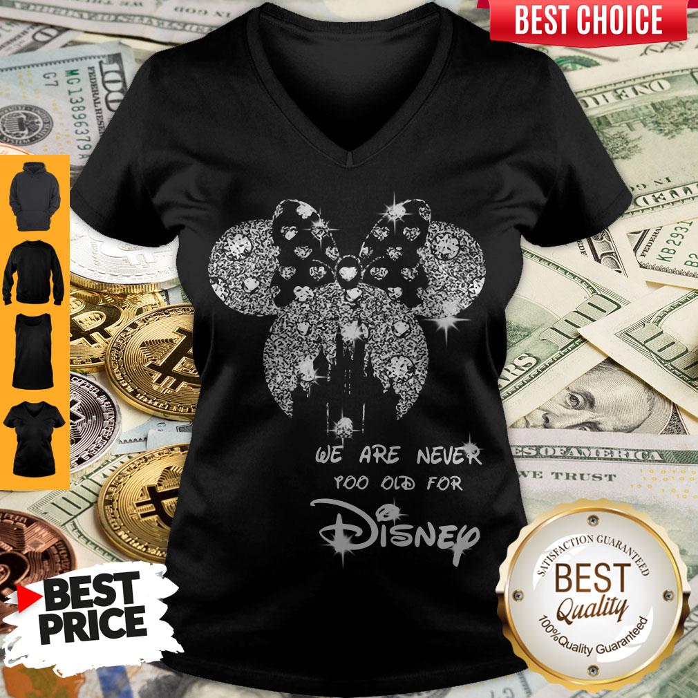 Mickey Mouse We Are Never Too Old For Disney Diamond Shirt - Image 3