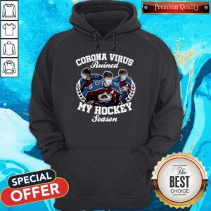 Alternative view of Original Colorado Avalanche Coronavirus Ruined My Hockey Season Shirt