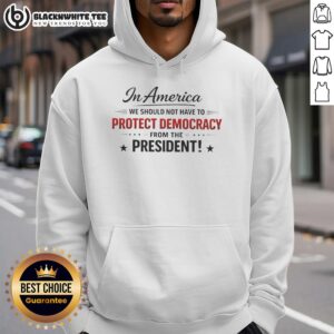 Alternative view of Awesome In America We Should Not Have To Protect Democracy From The President T-Shirt