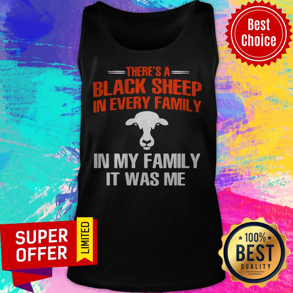 There’s A Black Sheep In Every Family In My Family In Was Me Cow Shirt - Image 4