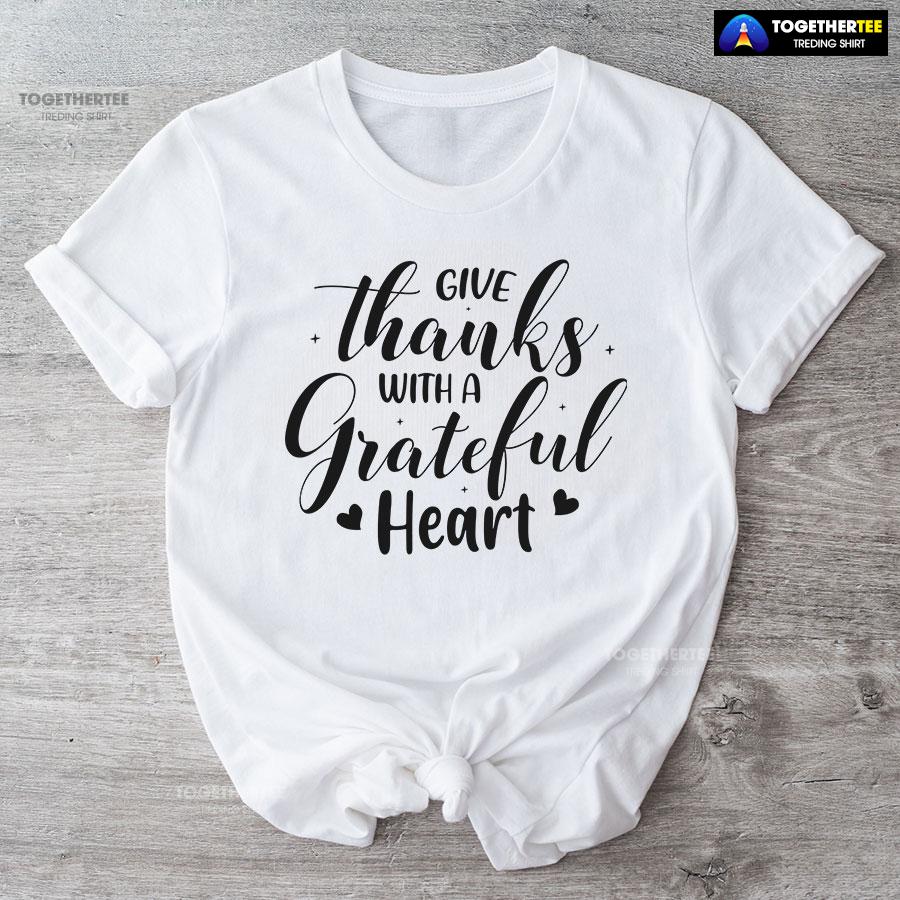 Give Thanks With A Grateful Heart Thanksgiving T-Shirt - Image 4