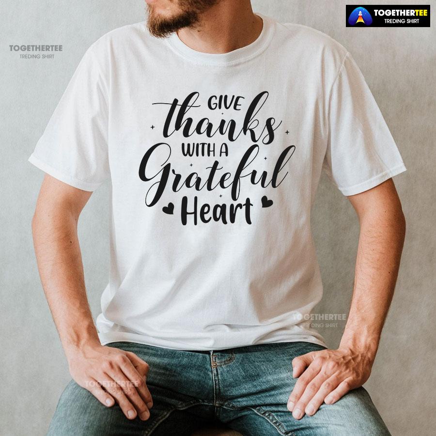 Give Thanks With A Grateful Heart Thanksgiving T-Shirt - Image 2