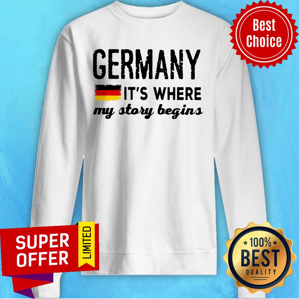 Germany Flag It’s Where My Story Begins Shirt - Image 4