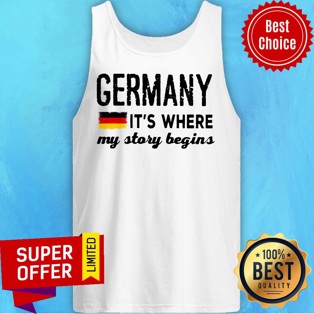 Germany Flag It’s Where My Story Begins Shirt - Image 3