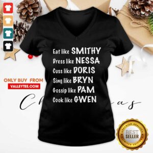 Alternative view of Pro Eat Like Smithy Dress Like Nessa Cuss Like Doris Sing Like Bryn Gossip Like Pam Cook Like Gwen Shirt