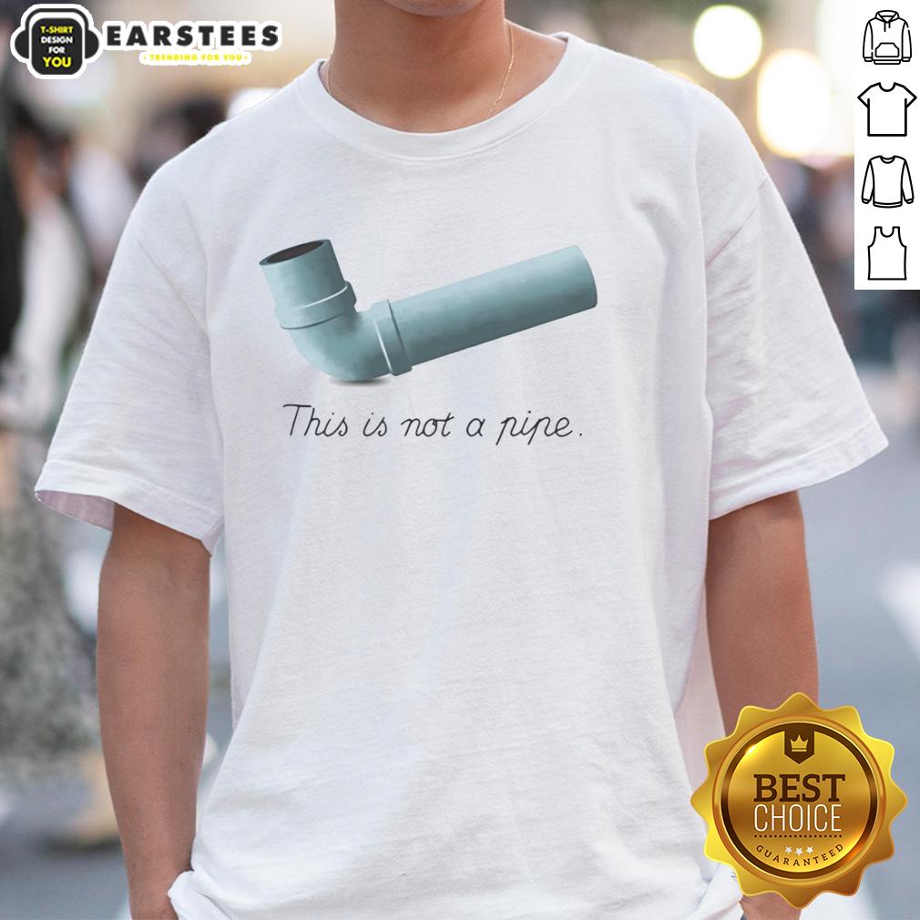 Nice This Is Not A Pipe Meme T-Shirt
