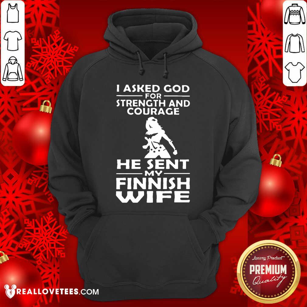 I Asked God Strength And Courage He Sent My Wife Shirt - Image 2