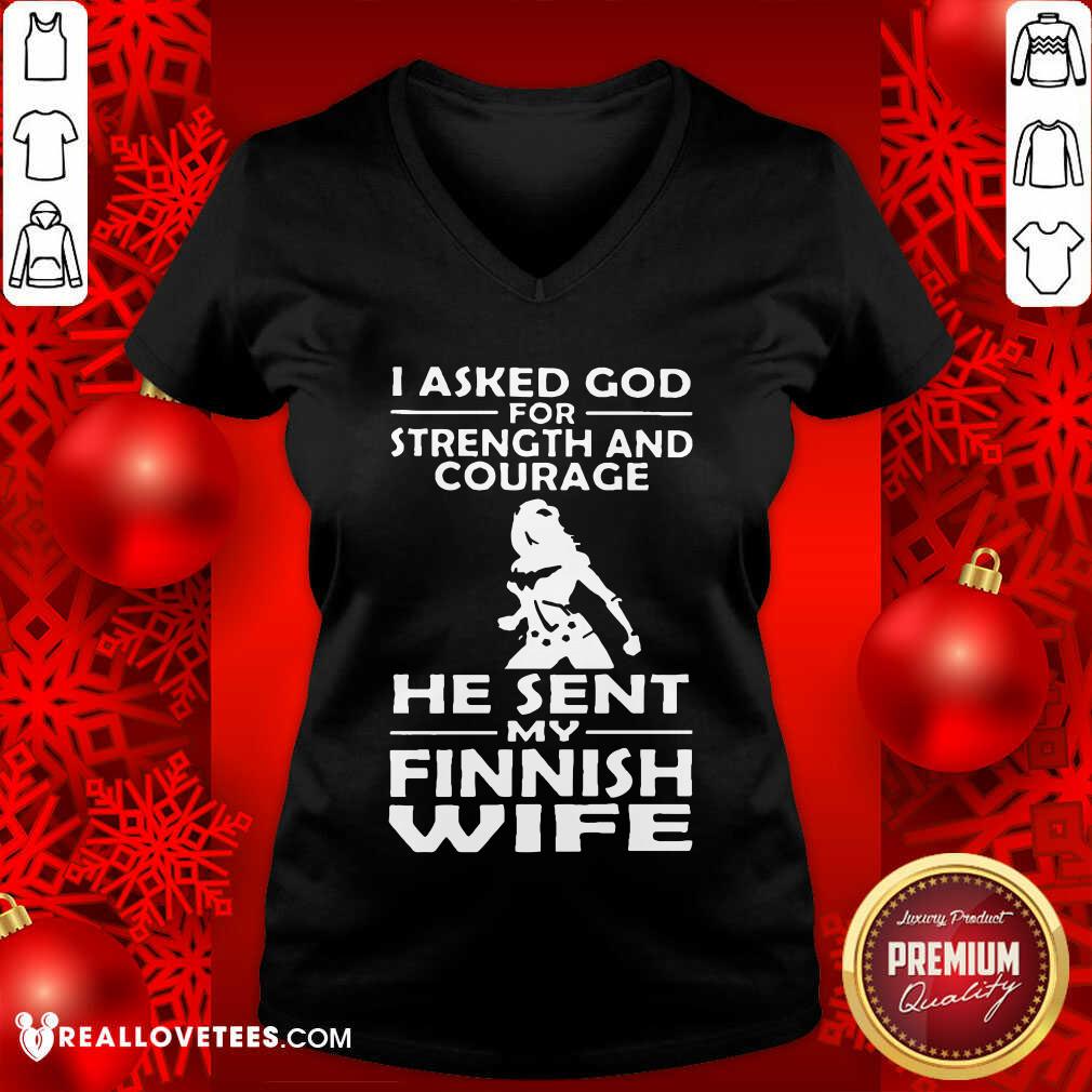 I Asked God Strength And Courage He Sent My Wife Shirt - Image 3