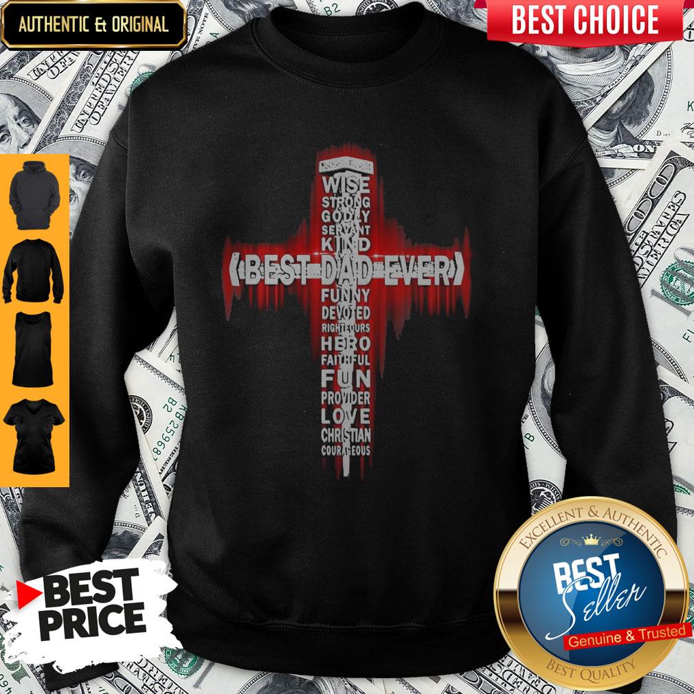 Premium Wise Strong Godly Servant Best Dad Ever Shirt - Image 5