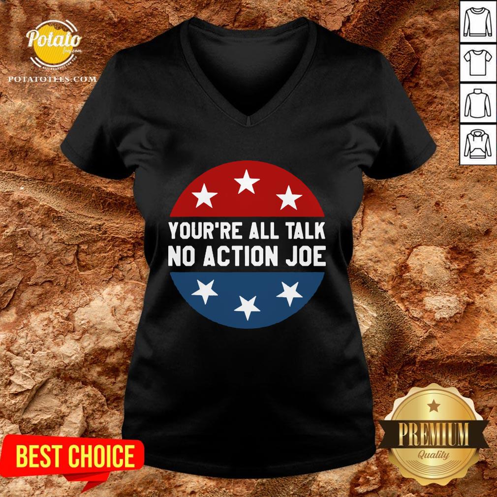 Official You’re All Talk No Action Joe Funny Shirt - Image 2