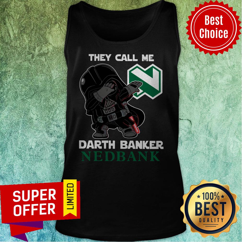 Official Star War Darth Vader They Call Me Darth Banker Nedbank Shirt - Image 5