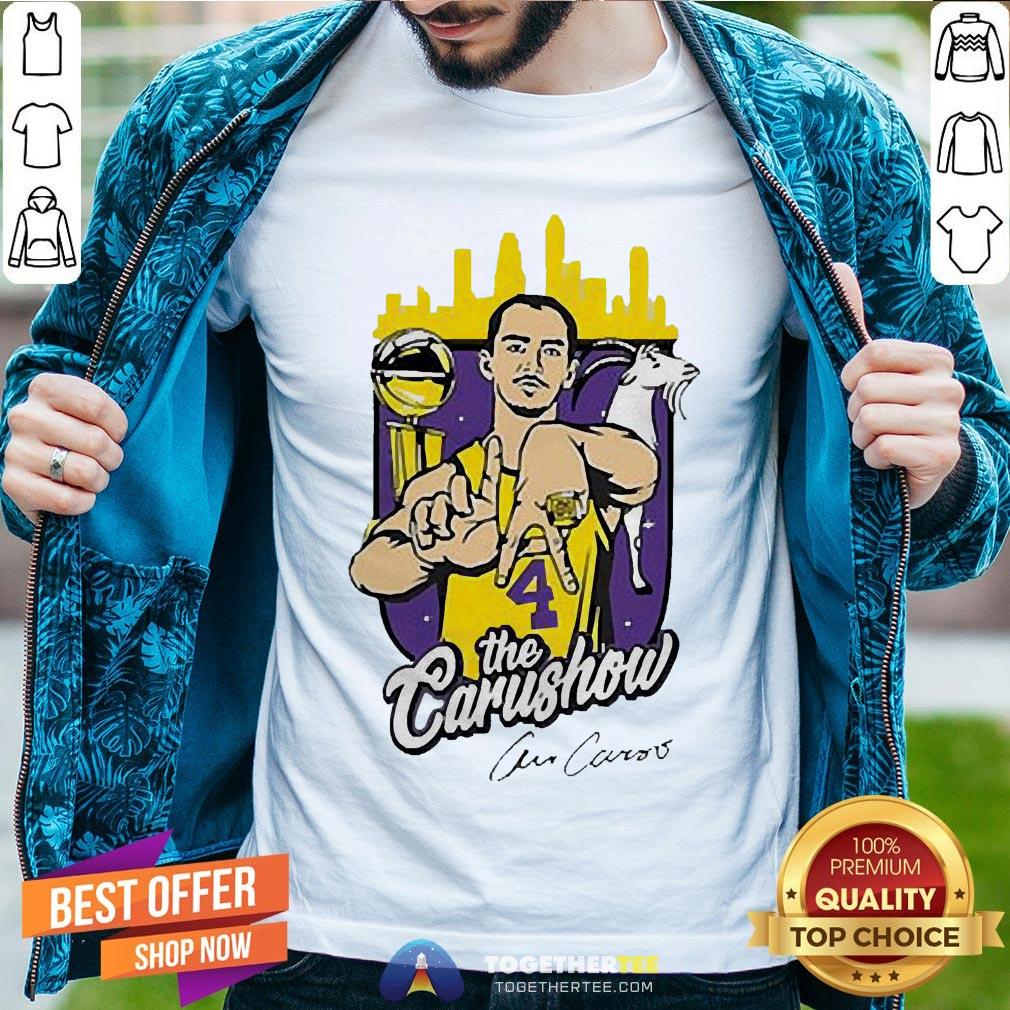 Perfect Alex Caruso Los Angeles Lakers The Carushow Shirt