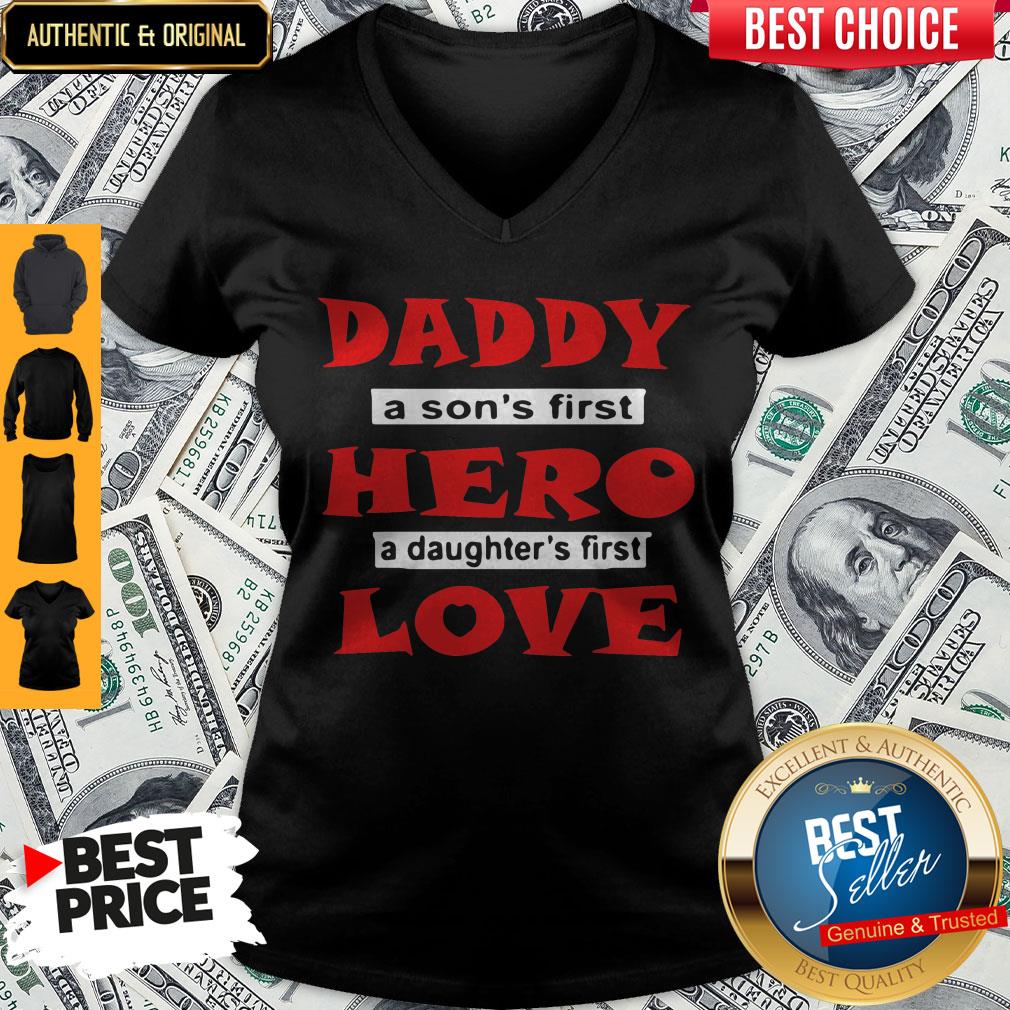 Nice Daddy A Son’s First Hero A Daughter’s First Love Shirt - Image 2