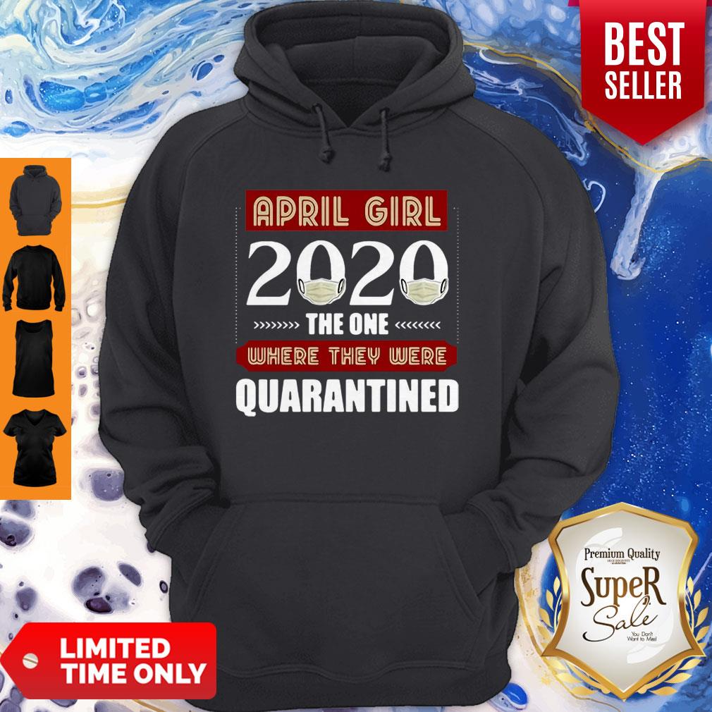 Perfect April Girls 2020 The One Where They Were Quarantined COVID-19 Shirt - Image 2