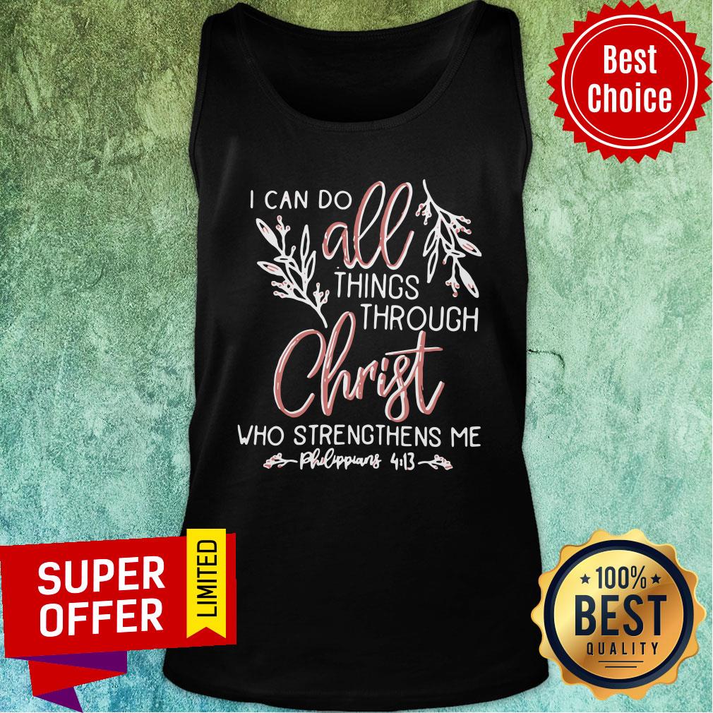 Top I Can Do All Things Through Christ Who Strengthens Me Shirt - Image 4