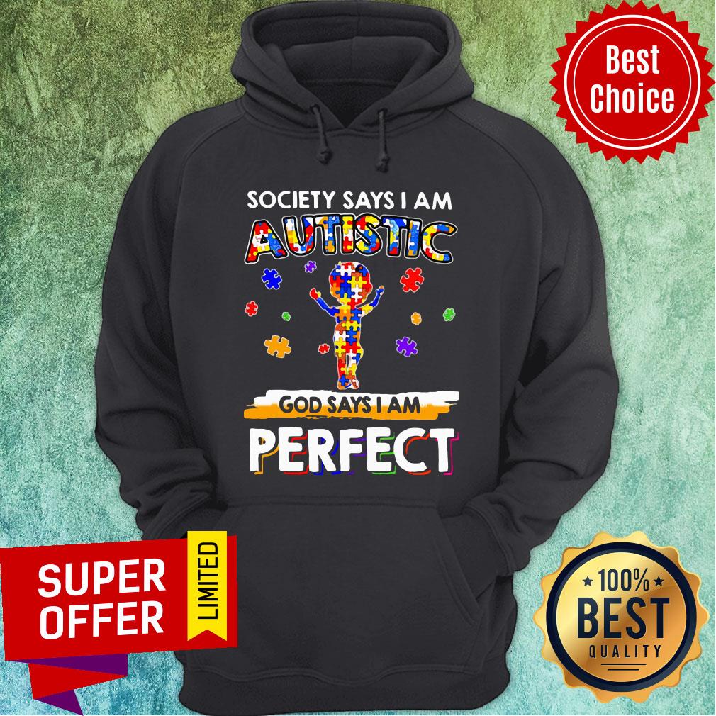 Top Society Says I Am Autistic God Says I Am Perfect Shirt - Image 2