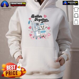 Alternative view of Nice Nurse Better Together Valentine's Day ICU Propofol T-Shirt